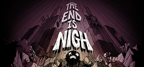 《终结将至》(The End is Nigh)