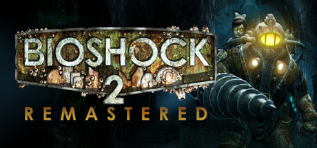 生化奇兵2：重制版/BioShock 2 Remastered